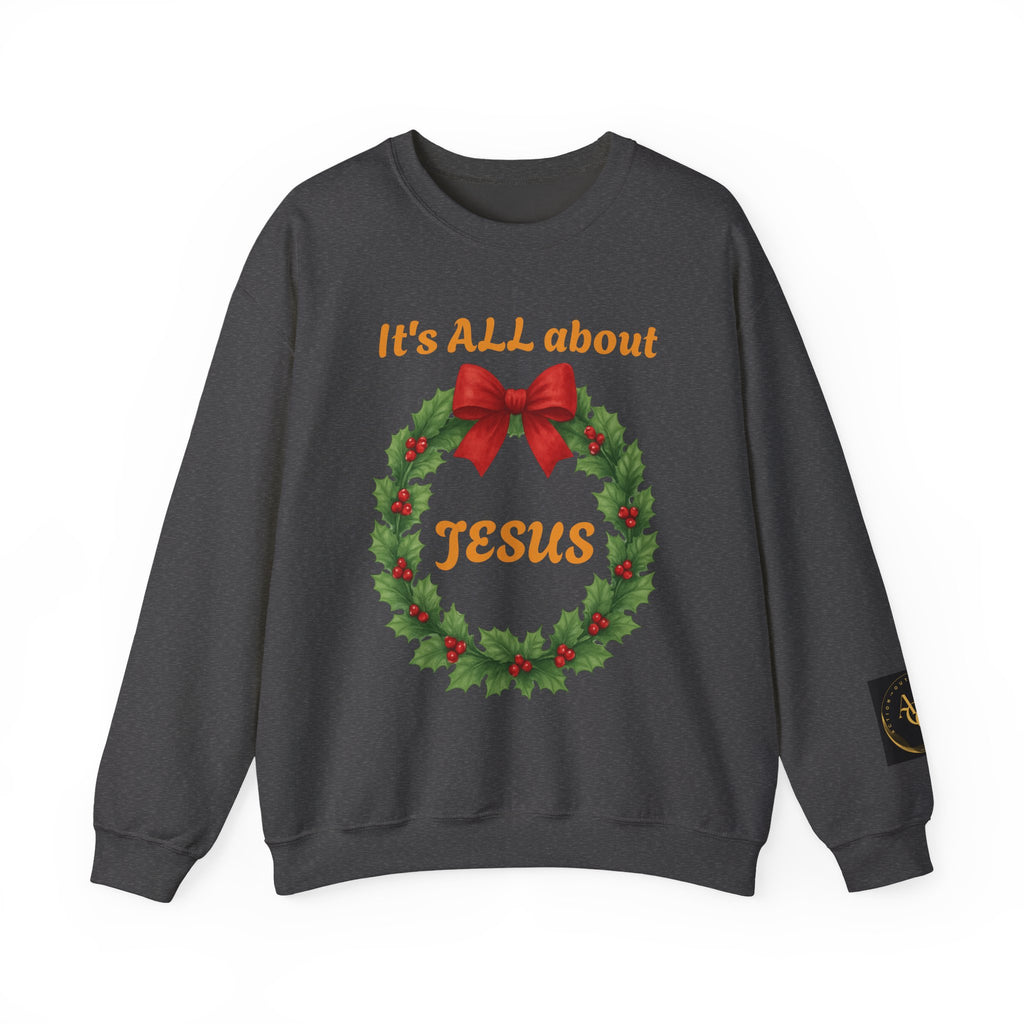 It's ALL About Jesus wreath Crewneck Sweatshirt | Christmas Religious Holiday